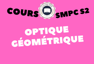 Optique Géométrique SMPC S2 - cours / td & exercices / examens / résumés [PDF]