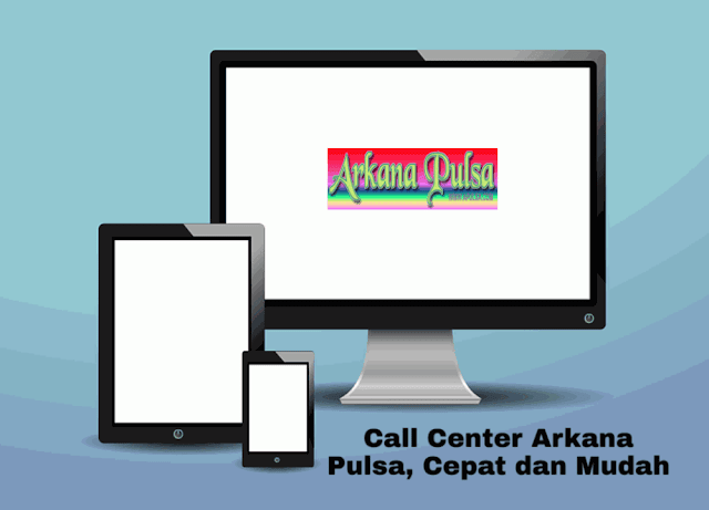 Call Center Arkana Pulsa, Cepat dan Mudah