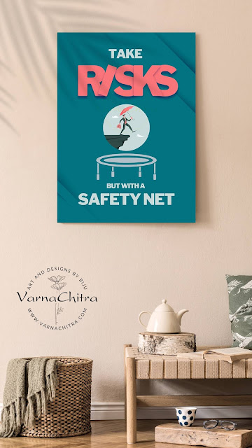 Take risks but with a safety net, wisdom poster, financial wisdom by Biju Varnachitra