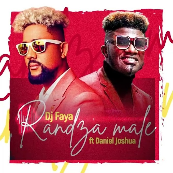 DOWNLOAD MP3: Dj Faya Feat Daniel Joshua - Randza Male - by MOZ ARTE MUSIC