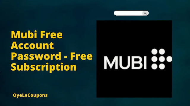 Mubi Free Account Password - Free Subscription