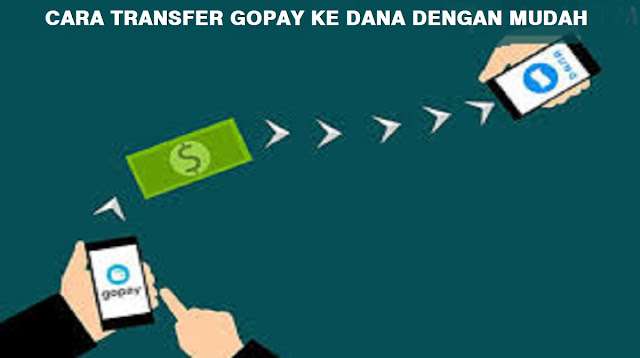  Sekarang ada beberapa cara yang bisa anda lakukan untuk mengisi saldo Dana Cara Transfer Gopay ke Dana Terbaru