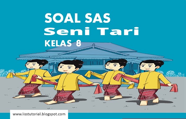 Unduh Soal SAS Seni Tari Kelas 8 SMP/MTs Semester 1 Kurikulum Merdeka Tahun 2023/2024