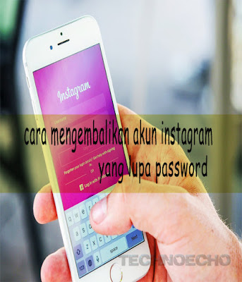 cara mengembalikan akun instagram yang lupa password 