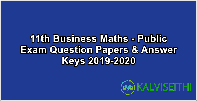 11th Business Maths - Public Exam March 2019-2020 - Answer Keys | Sri Vidhya Bharathi - (English Medium)