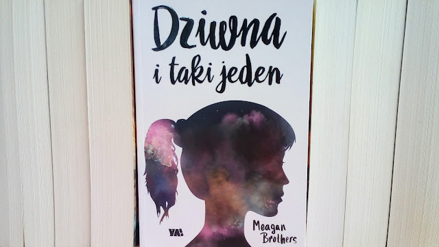 "Dziwna i Taki jeden" Meagan Brothers