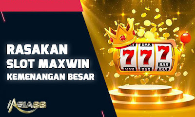 Rasakan Slot Maxwin Kemenangan Besar di iAsia88