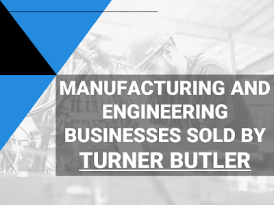 Manufacturing And Engineering Businesses Sold By Turner Butler In UK