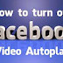 Facebook இல் வீடியோ Auto-Play (தானாக) இயங்குவதை நிறுத்துவது எப்படி? 