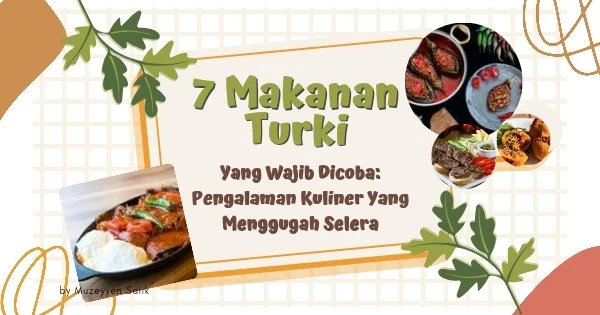 7 Makanan Turki Yang Wajib Dicoba