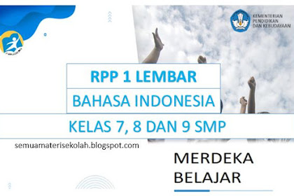 RPP 1 (Satu) Lembar Mata pelajaran Bahasa Indonesia Kelas 7,8 dan 9 SMP