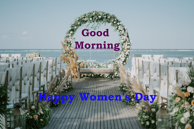 Good Morning Happy Women Day.