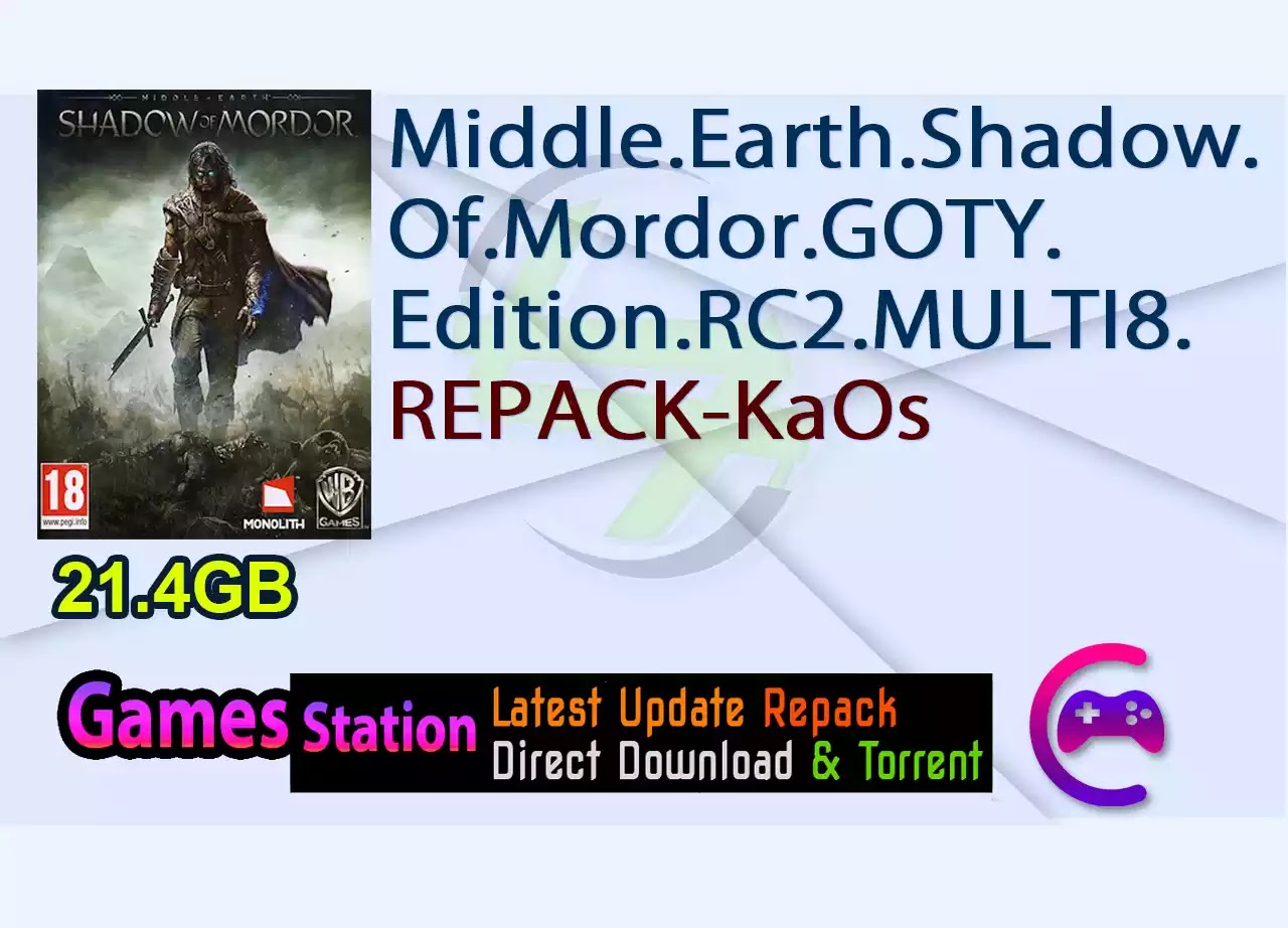 Middle.Earth.Shadow.Of.Mordor.GOTY.Edition.RC2.MULTI8.REPACK-KaOs