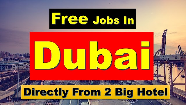 Dubai Hotel Job Free Visa | Dubai Hotel Jobs Apply Online 