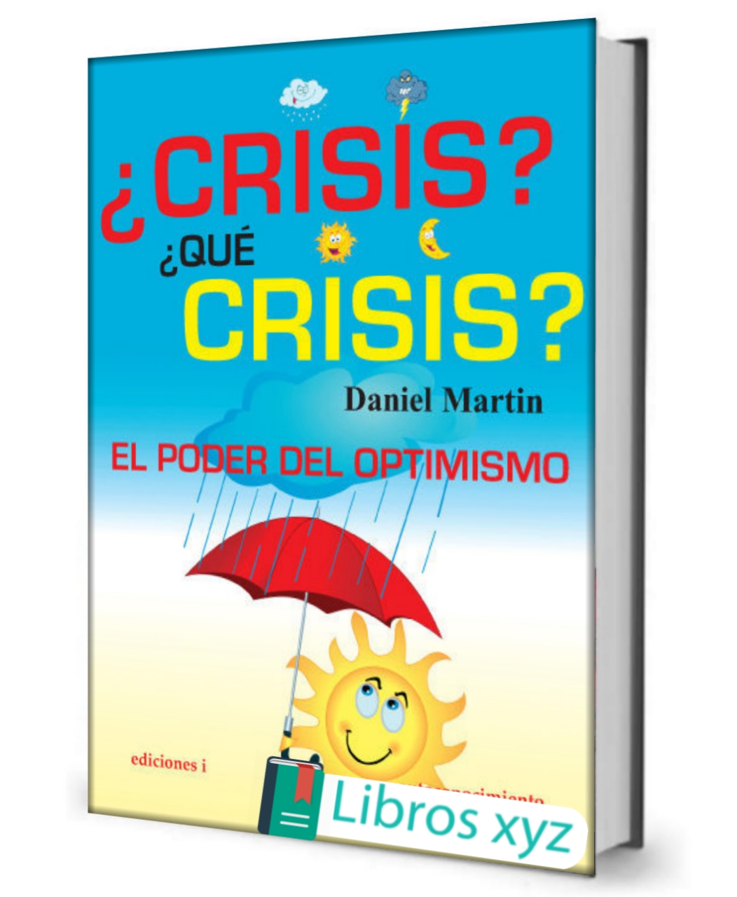 [PDF] Crisis, que crisis - Daniel Martín - Descargar libros Gratis