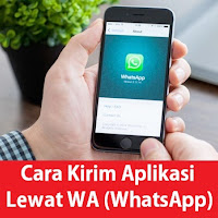 Cara Kirim Aplikasi Lewat WA 