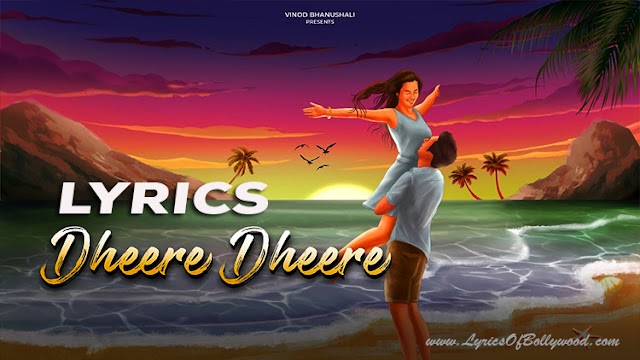 Dheere Dheere Song Lyrics | Shruti Rane, Aasa Singh | Marc D Muse, Ayush Kapoor | Visualiser