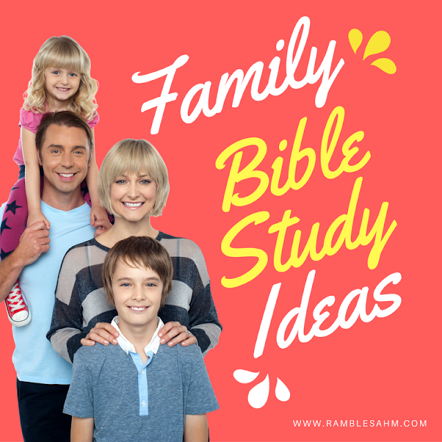 Family Bible Study Ideas