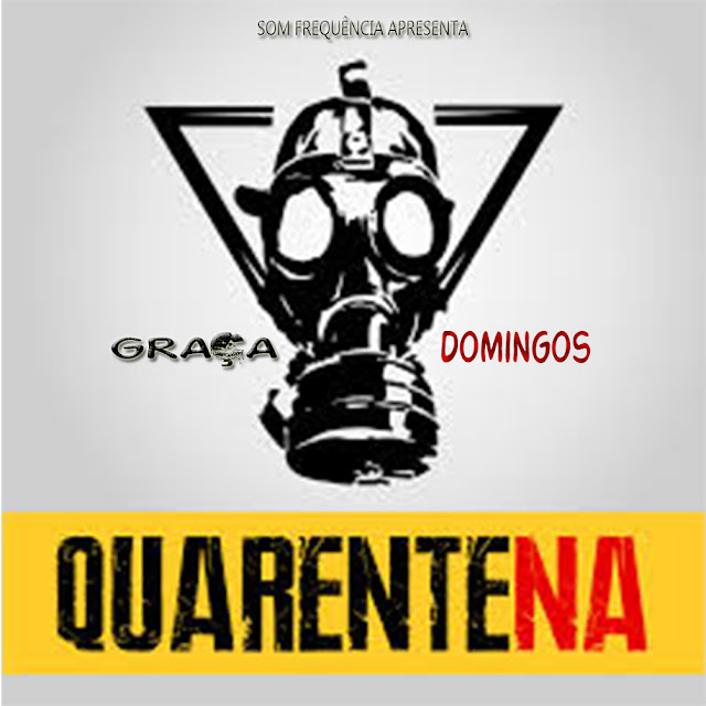 Graça Domingos - Quarentena (Prod Samuel) 2020 | Download