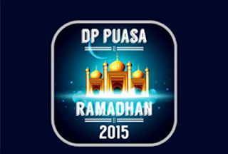  Jika anda mencari DP BBM untuk tema puasa Ramadhan  Aplikasi Kumpulan DP BBM Puasa Ramadhan 2015 Untuk Android