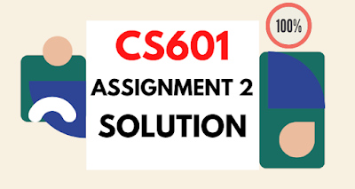 CS610 Assignment 2 Solution 2022 Download Correct Solution