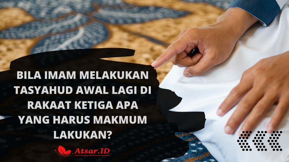 Bila Imam Tasyahud Awal di Rakaat Ketiga