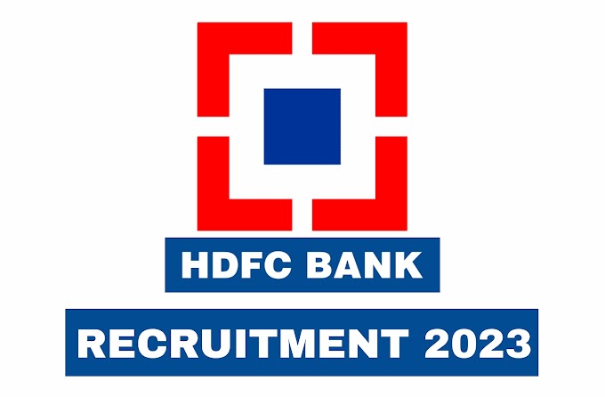 HDFC Bank Recruitment 2023 - Apply online for 12000+ multiple posts