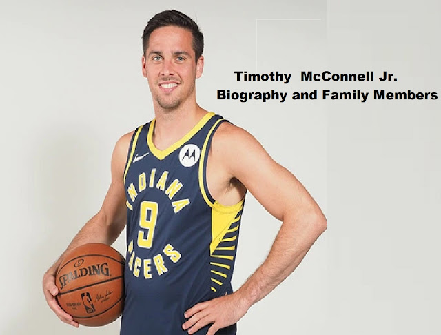 Timothy  McConnell Jr.  Biography and Family Members