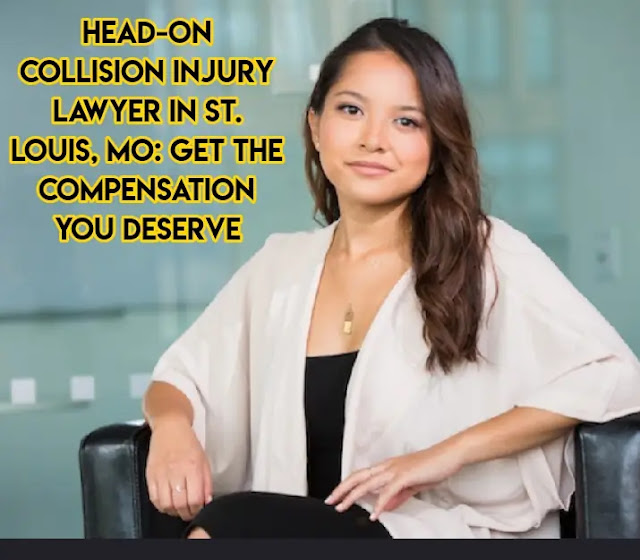 Head-On Collision Injury Lawyer in St. Louis, MO: Get the Compensation You Deserve