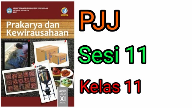 PEMBELAJARAN JARAK JAUH KELAS XI SESI 11