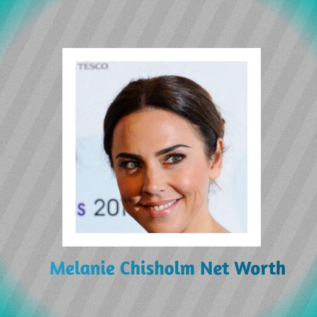 Melanie Chisholm Net Worth 2024: How Rich is She Now?