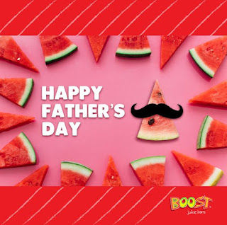 Wishing a Happy Father's Day 2018 @ Boost Juice Bars Malaysia