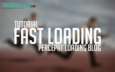 Tutorial Mempercepat Loading Blog