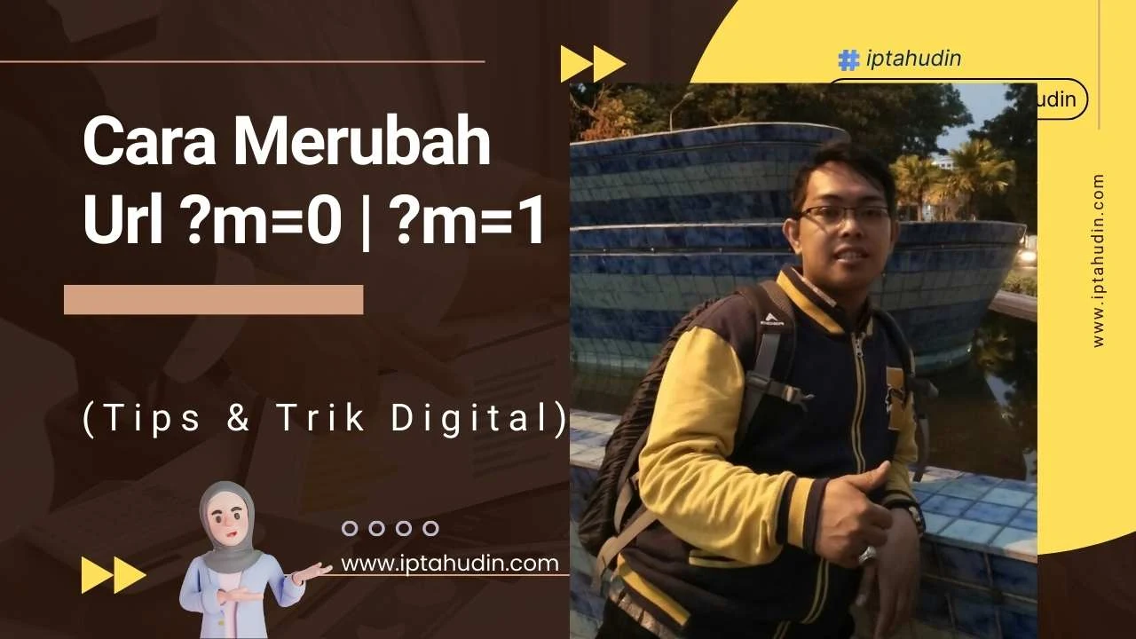 Begini Cara Merubah Akhiran URL m=0 dan m=1 di Blog