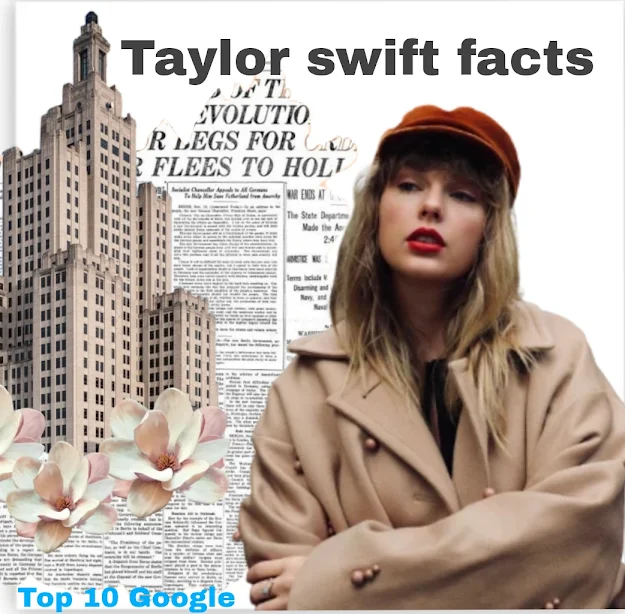 What are 10 facts about Taylor Swift?
