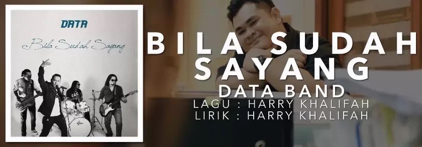 Lirik Bila Sudah Sayang - Data | Lirik Dan Chord