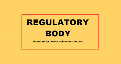 Regulatory Bodies, Its Headquarters and Its Chairman