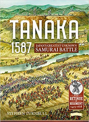 Tanaka 1587: Japan's Greatest Unknown Samurai Battle (Retinue to Regiment)