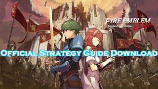 Fire Emblem Echoes Shadows of Valentia Official Strategy Guide PDF Download