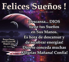 Es hora de descansar y de recobrar energías! Dios te conceda muchas Alegrías mañana!  Confía!