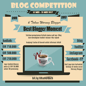 Kompetisi Blog Ultah Warung Blogger Ke-6 “Best Blogger Moment”