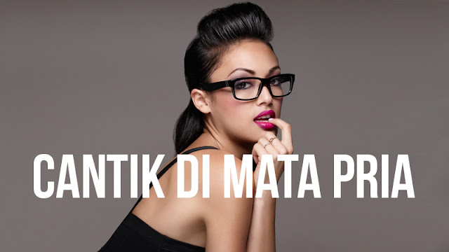 Cara Cantik di Mata Pria Tanpa Modal Banyak