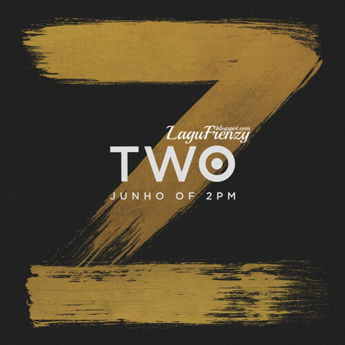 Download Lagu Junho (2PM) - Two (Full Song)