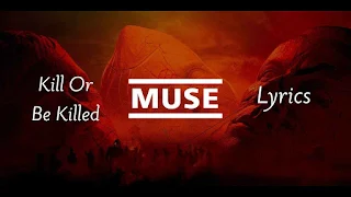 Kill Or Be Killed Lyrics In English - Muse