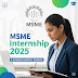 MSME Internship 2025: A Complete Guide for Students