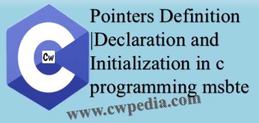 Pointers Definition | Declaration and Initialization in c programming msbte