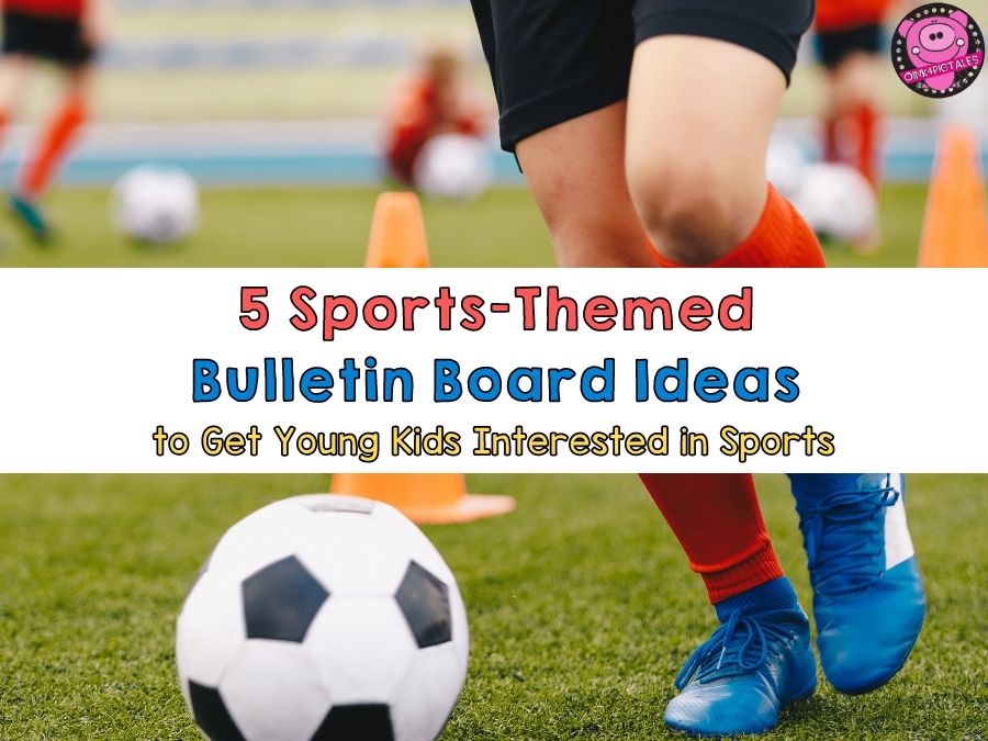 Looking for ways to get your young students interested in sports? Check out these five sports-themed bulletin board ideas that are sure to spark their curiosity!