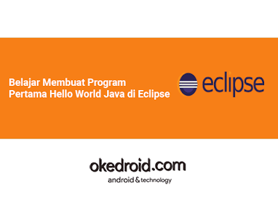 belajar cara membuat contoh kode program hello world java sederhana dengan eclipse.