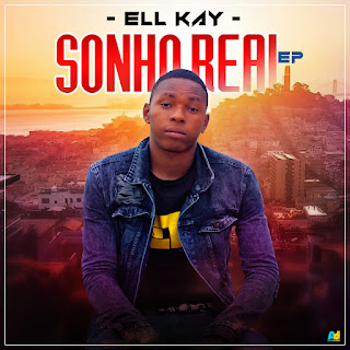 Baixar Mp3:Ell Kay [EP] SONHO REAL [2021] 