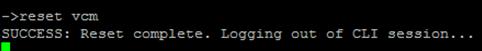 Reset VCM - no impact to the production